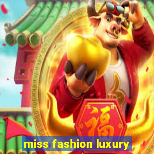 miss fashion luxury